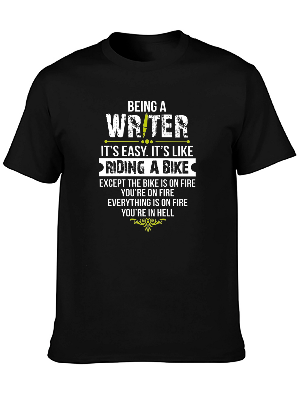 Writer on Fire T-Shirt - Funny Novelty Gift