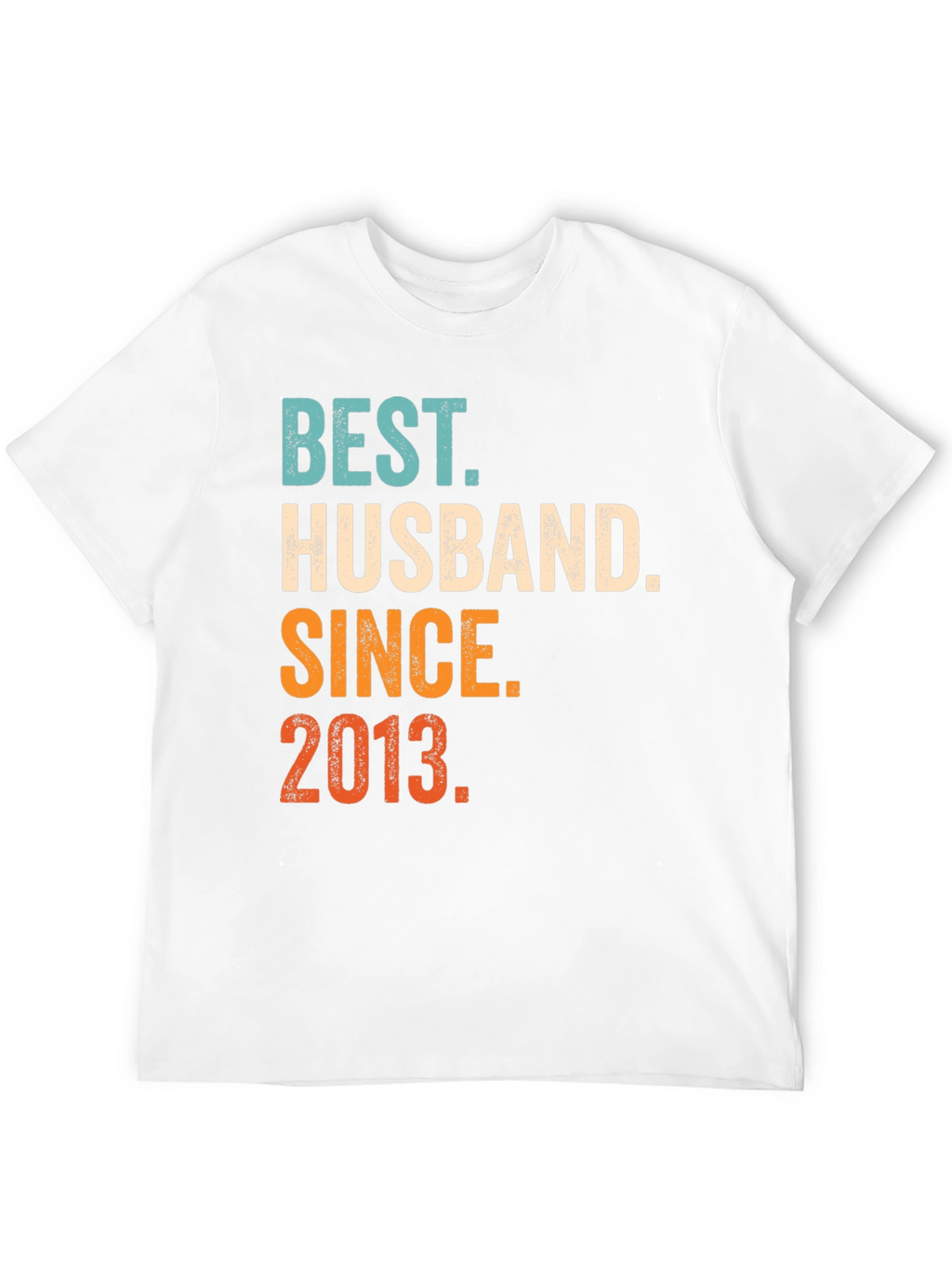 Best Husband Since 2013 T-Shirt