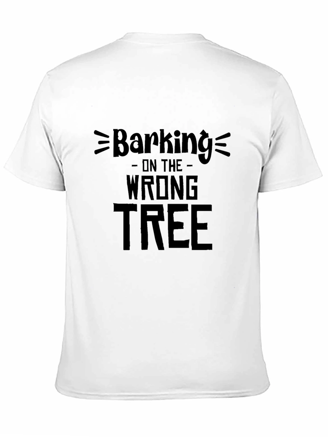 Barking Up the Wrong Tree Graphic T-Shirt