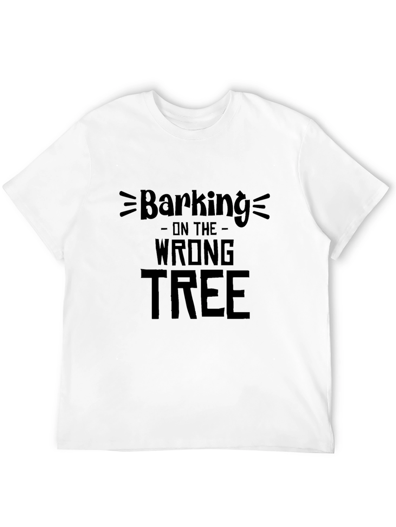 Barking Up the Wrong Tree Graphic T-Shirt