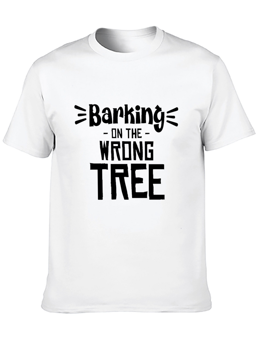 Barking Up the Wrong Tree Graphic T-Shirt