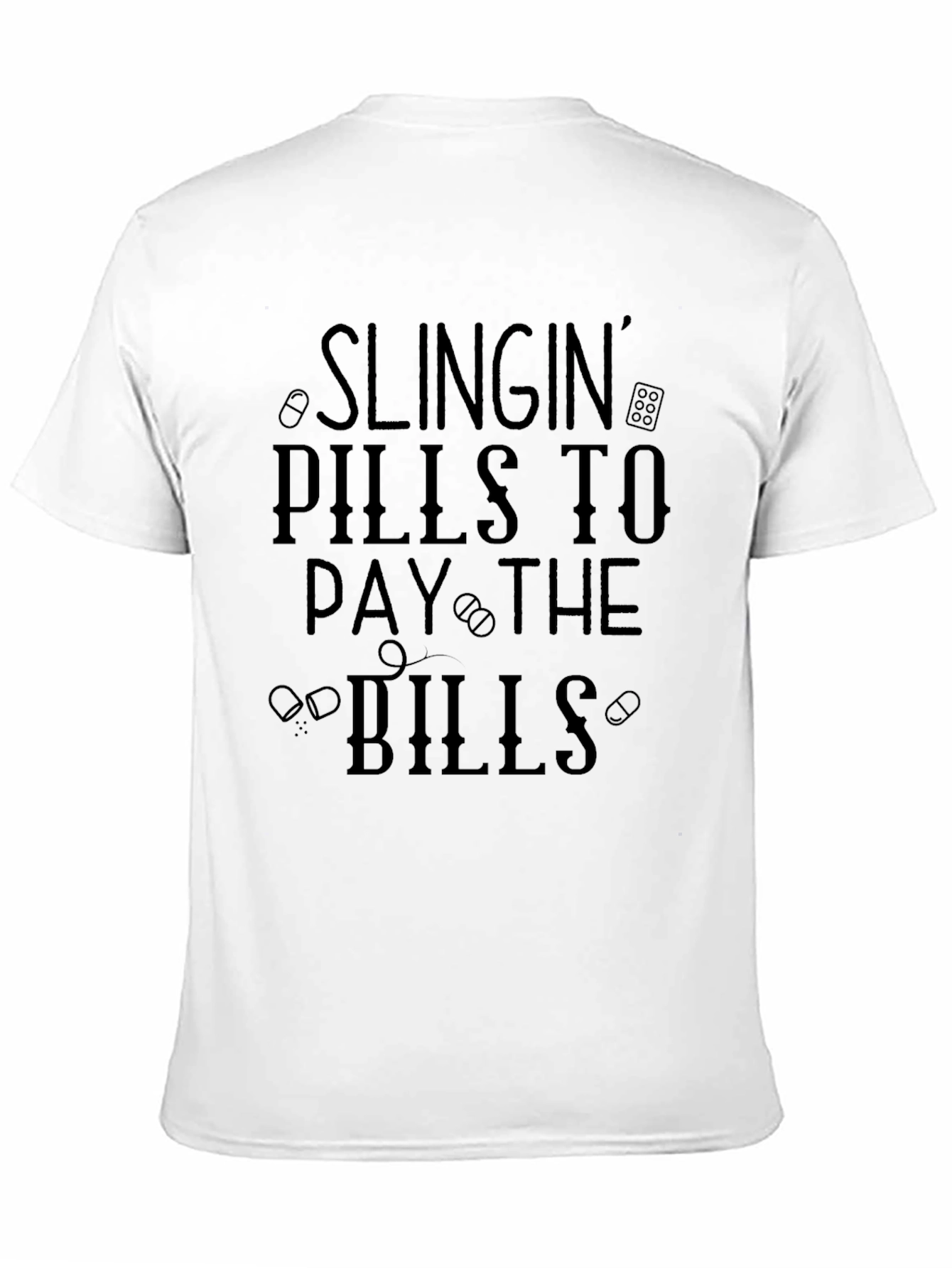 Slingin Pills T-Shirt - Novelty Graphic Tee