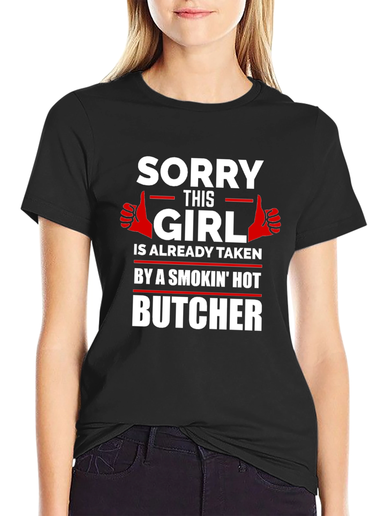 Sorry This Girl Is Taken By A Smokin Hot Butcher T-Shirt