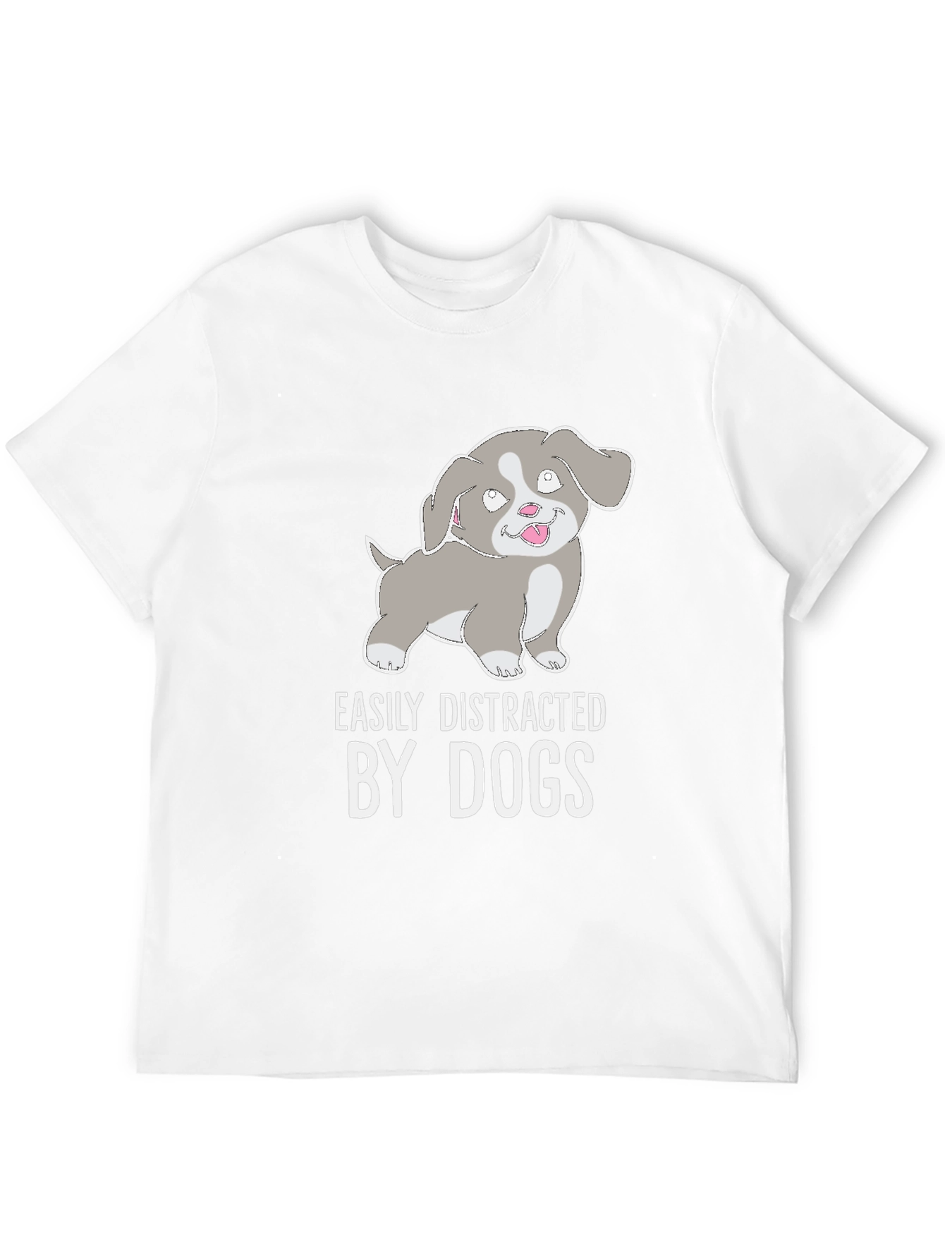 Easily Distracted By Dogs T-Shirt - Cute Puppy Tee