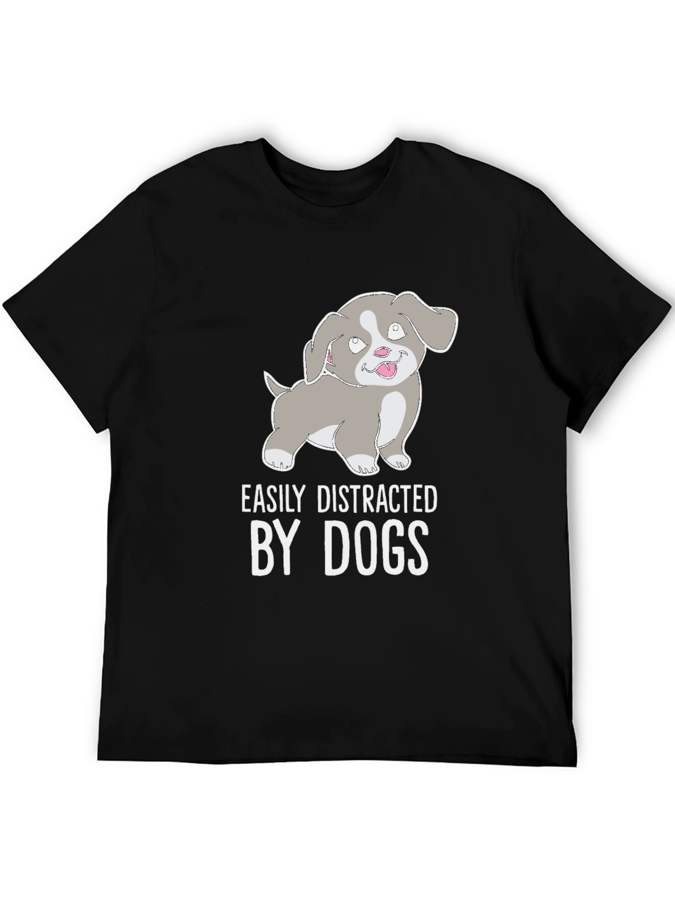 Easily Distracted By Dogs T-Shirt - Cute Puppy Tee