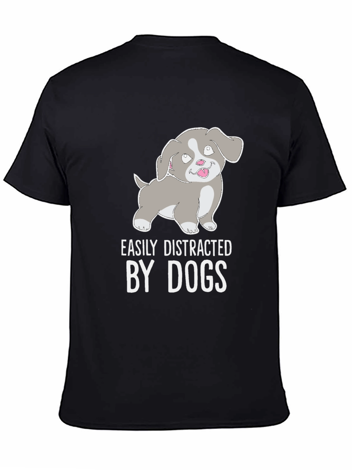 Easily Distracted By Dogs T-Shirt - Cute Puppy Tee