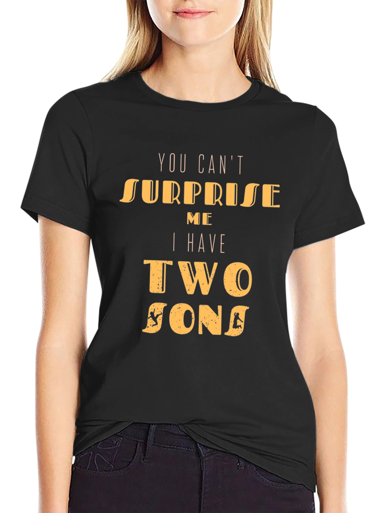 Dad Tee: You Cant Surprise Me Two Sons T-Shirt