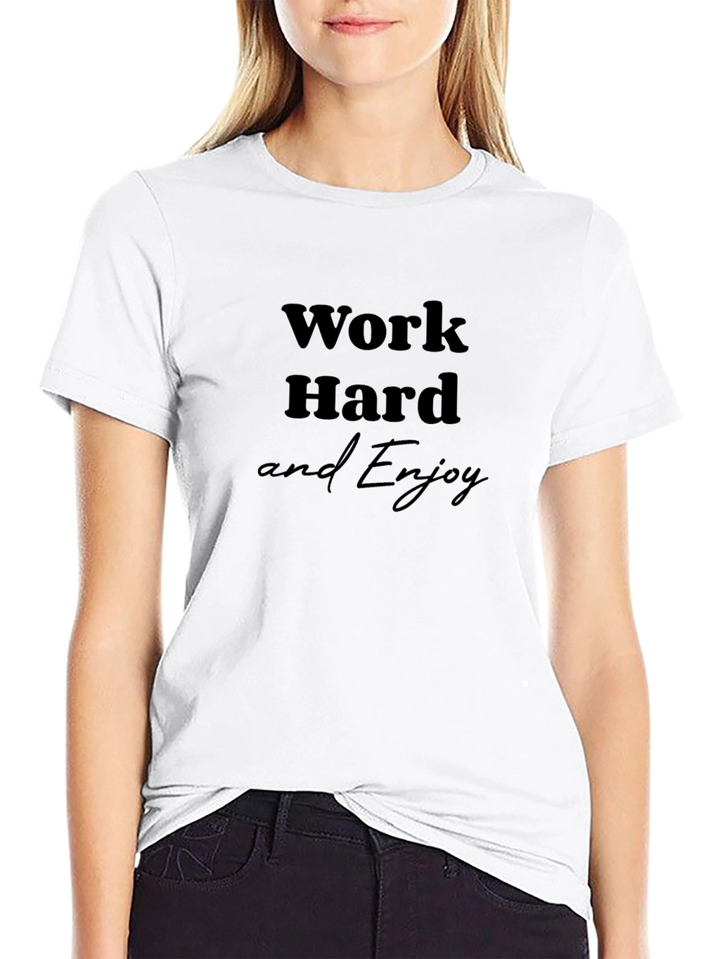 Work Hard and Enjoy Black T-Shirt