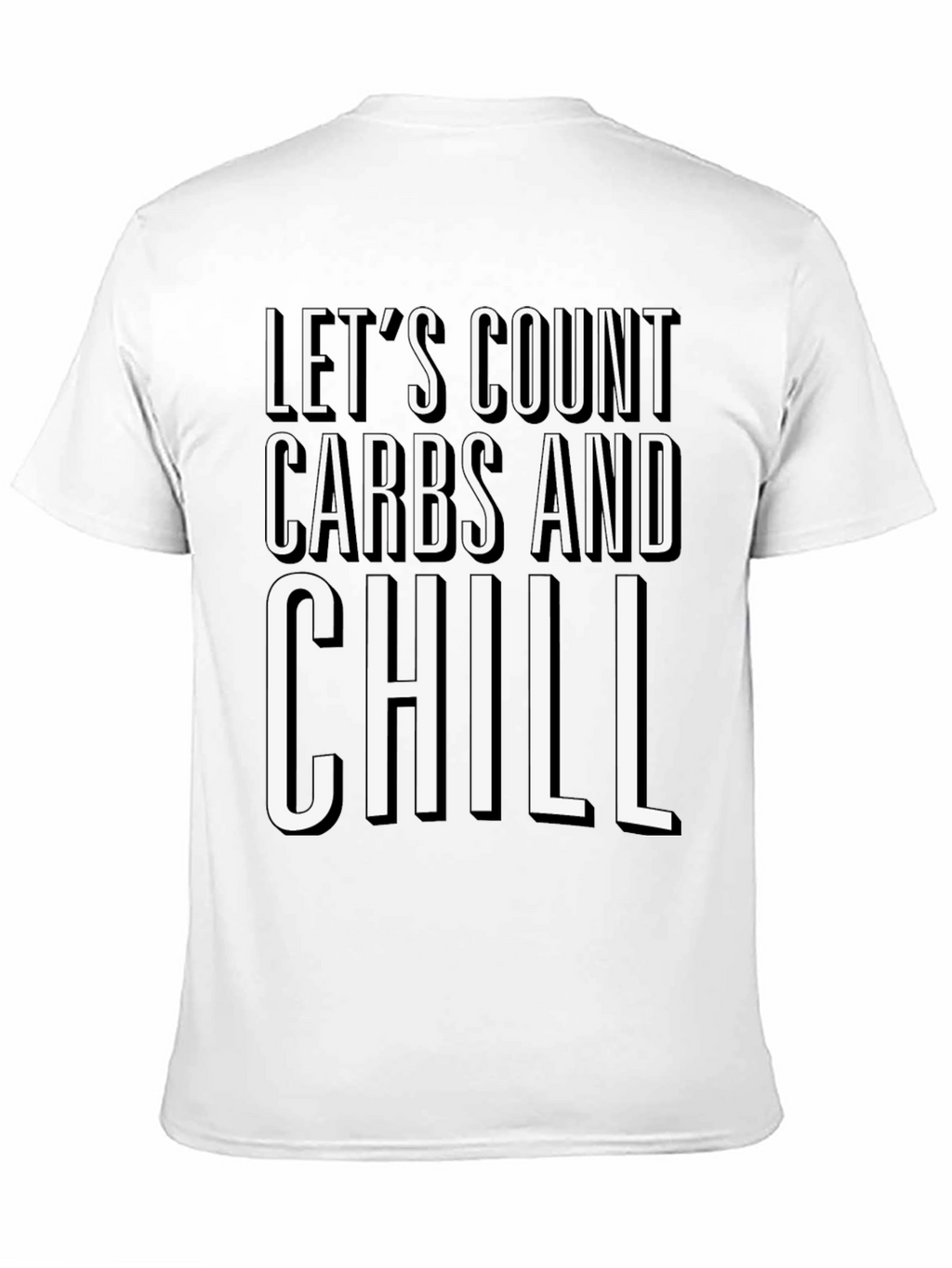 Lets Count Carbs and Chill Black Graphic T-Shirt