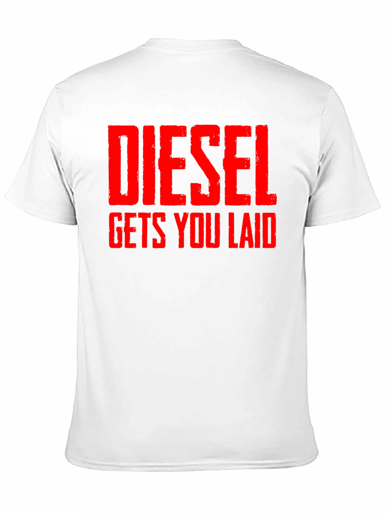 Diesel Gets You Laid T-Shirt - Bold Statement Tee