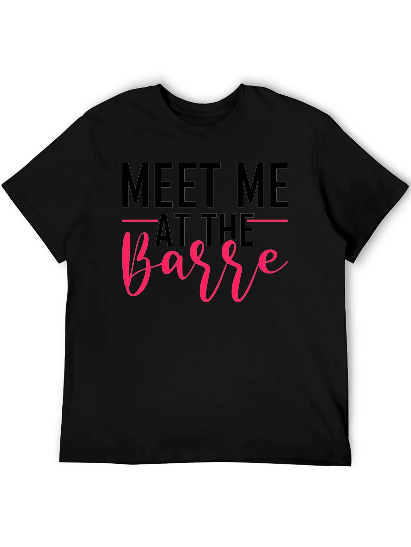 Meet Me at the Barre T-Shirt - Dance Fitness Apparel