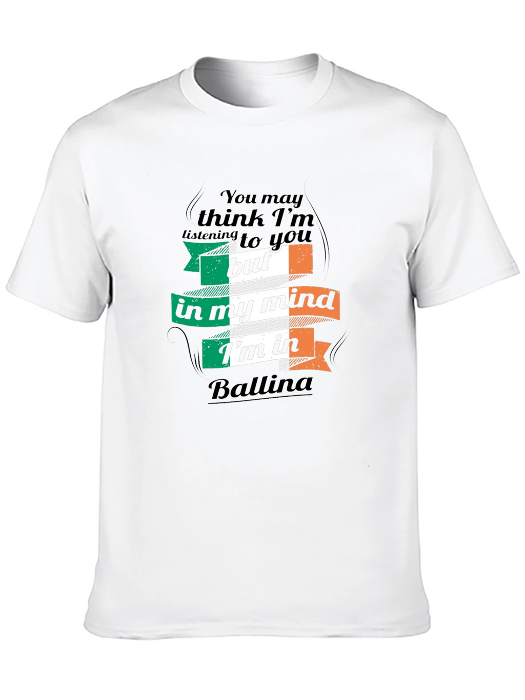 Irish Flag Ballina T-Shirt - Funny Novelty Design