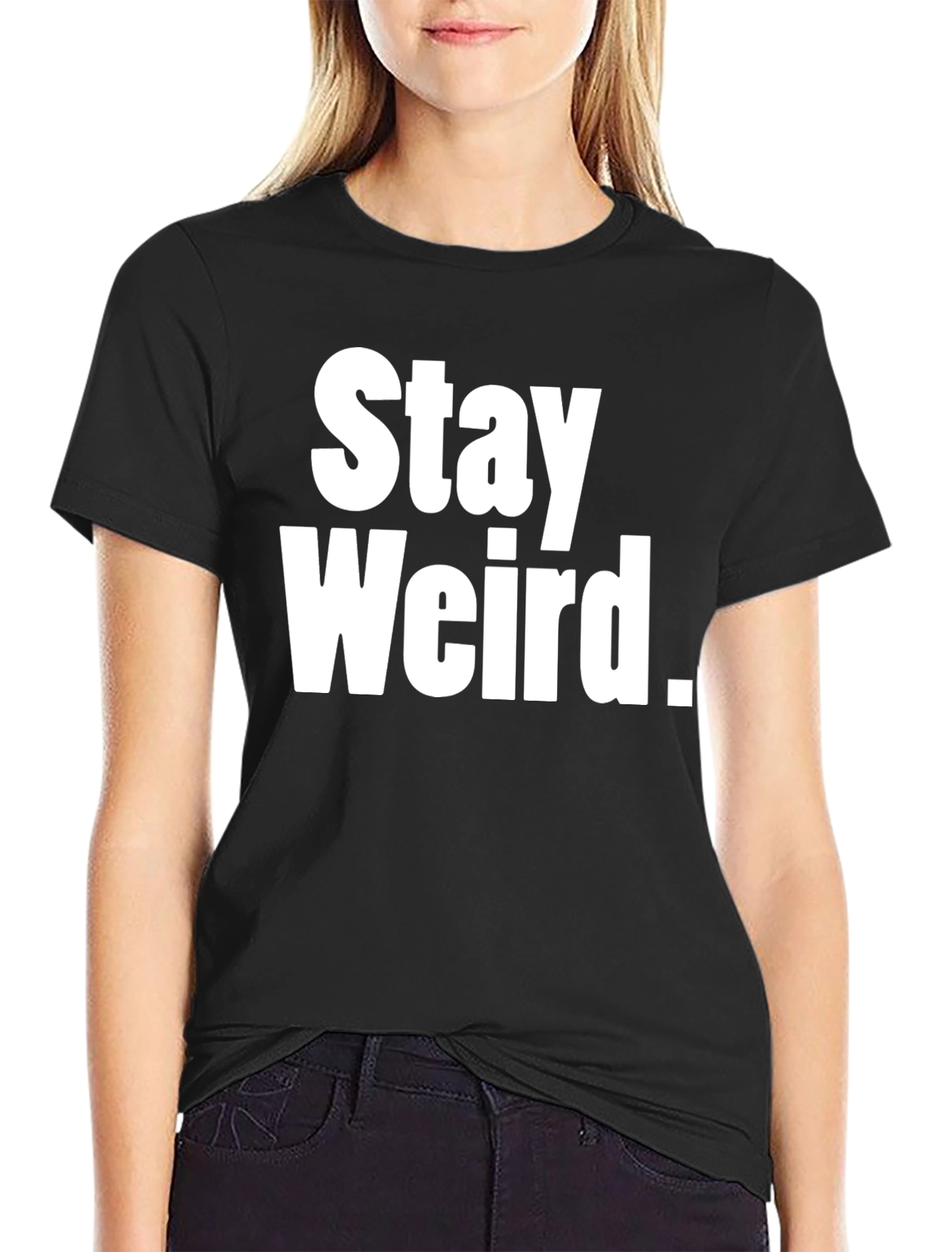 Stay Weird Graphic Tee - Black Cotton T-Shirt