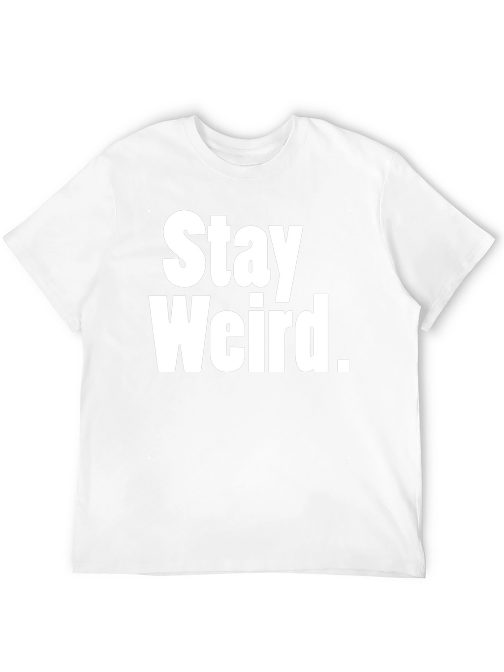 Stay Weird Graphic Tee - Black Cotton T-Shirt