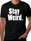Stay Weird Graphic Tee - Black Cotton T-Shirt
