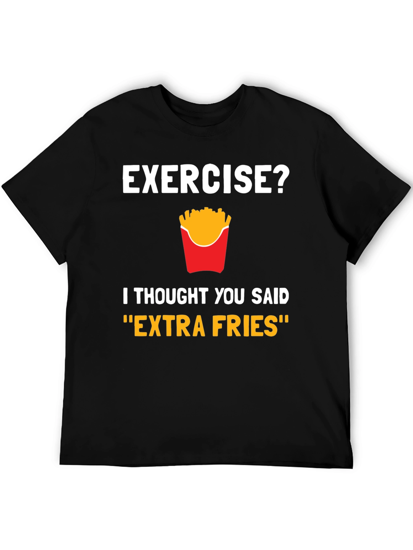 Funny Exercise Extra Fries Graphic T-Shirt