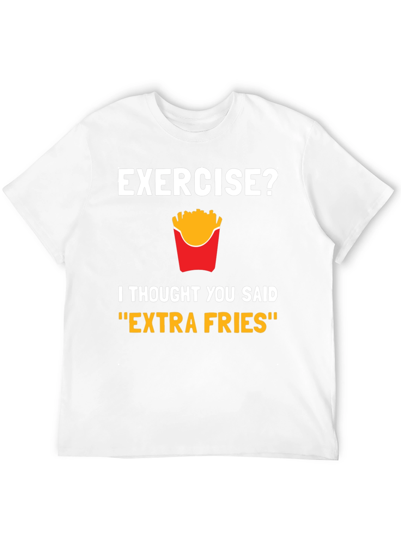 Funny Exercise Extra Fries Graphic T-Shirt