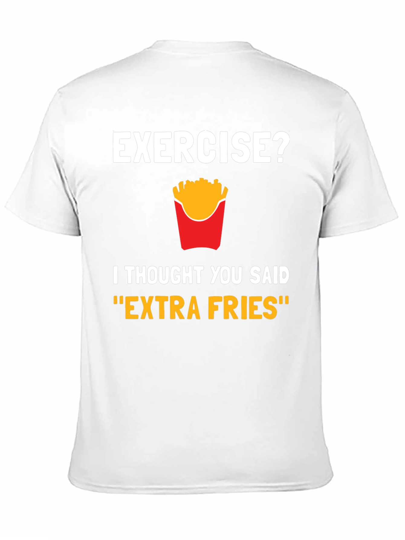 Funny Exercise Extra Fries Graphic T-Shirt
