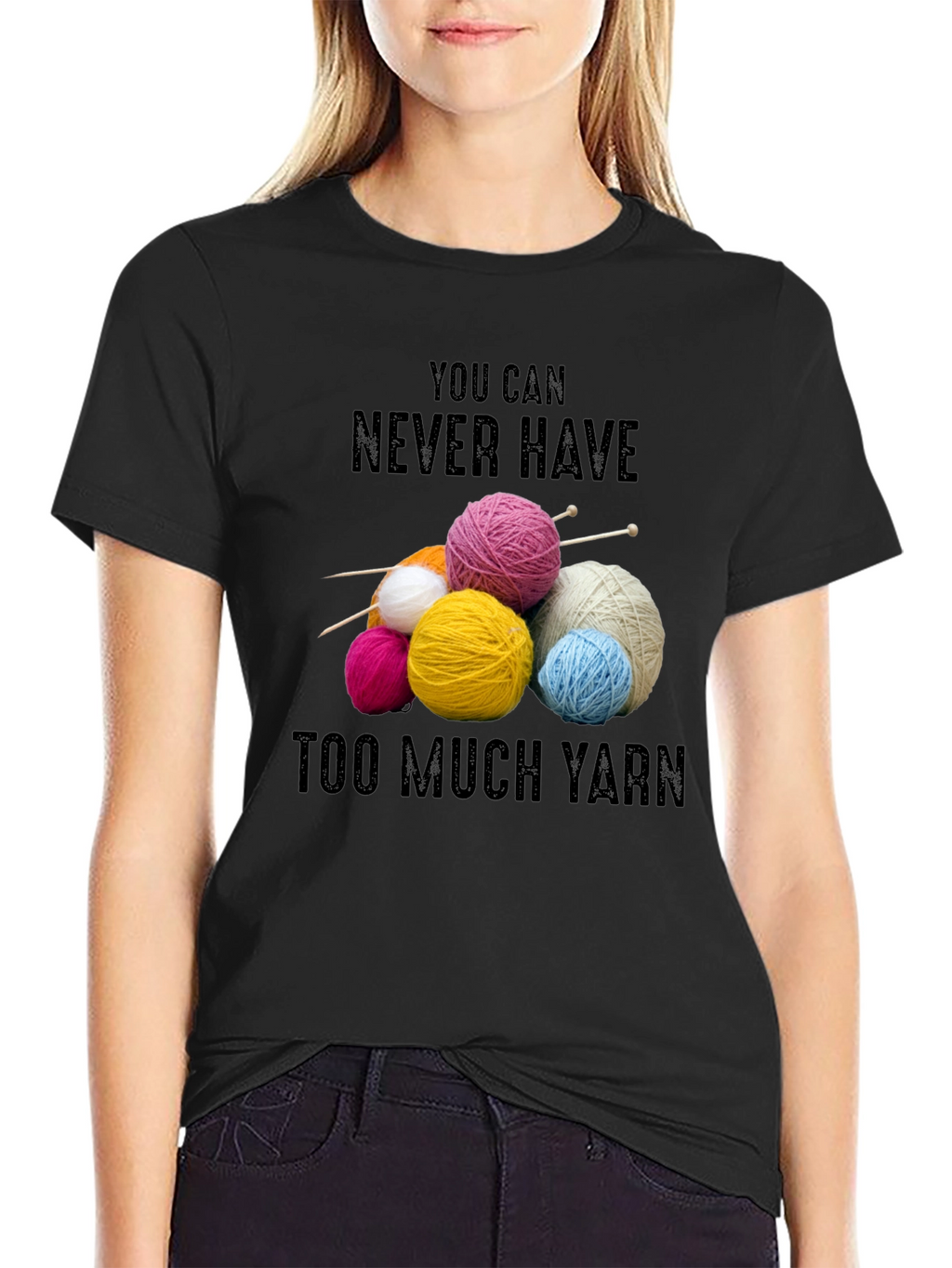 Never Have Too Much Yarn T-Shirt Knitting Lover Gift
