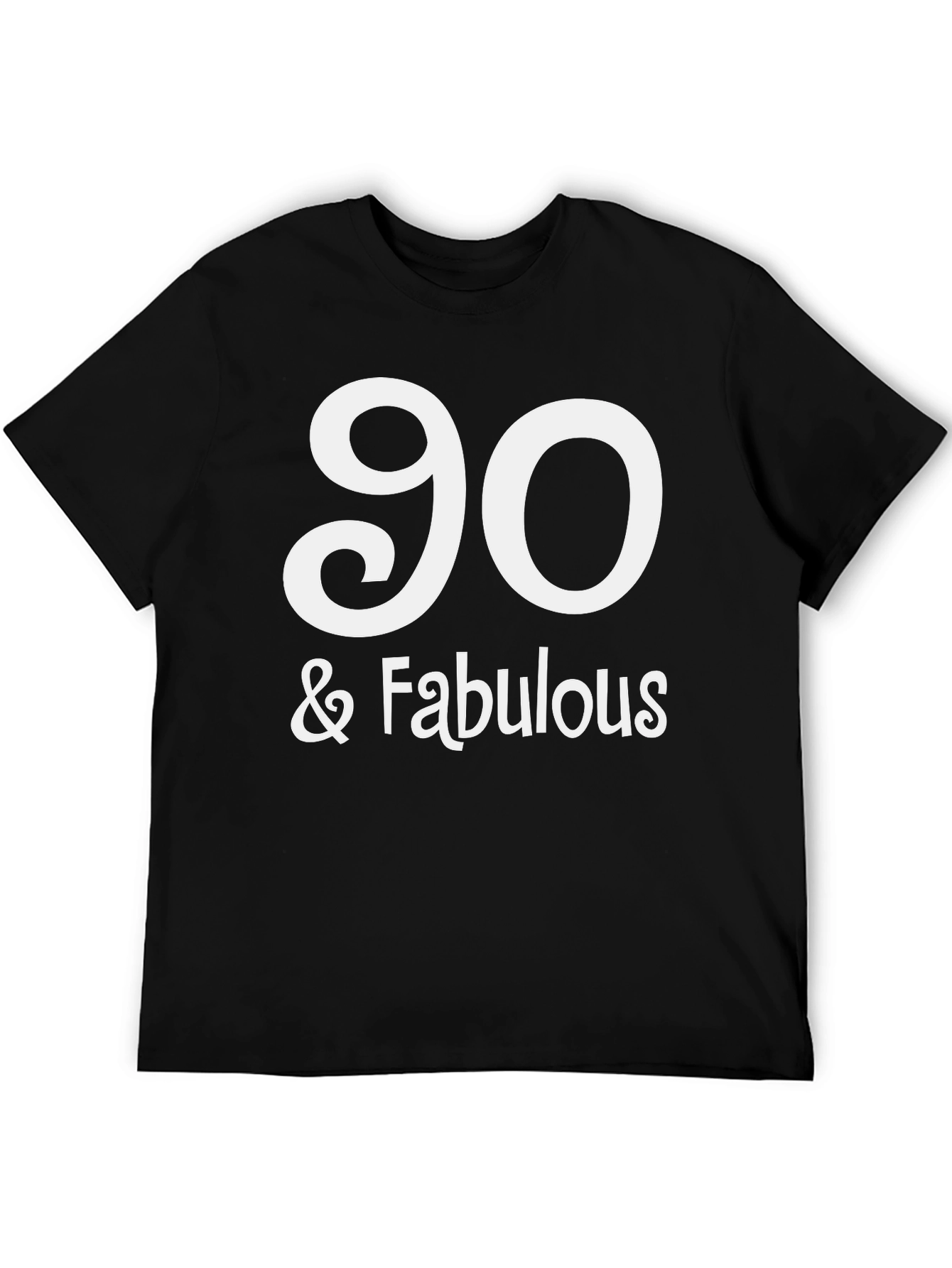 90 & Fabulous Black T-Shirt