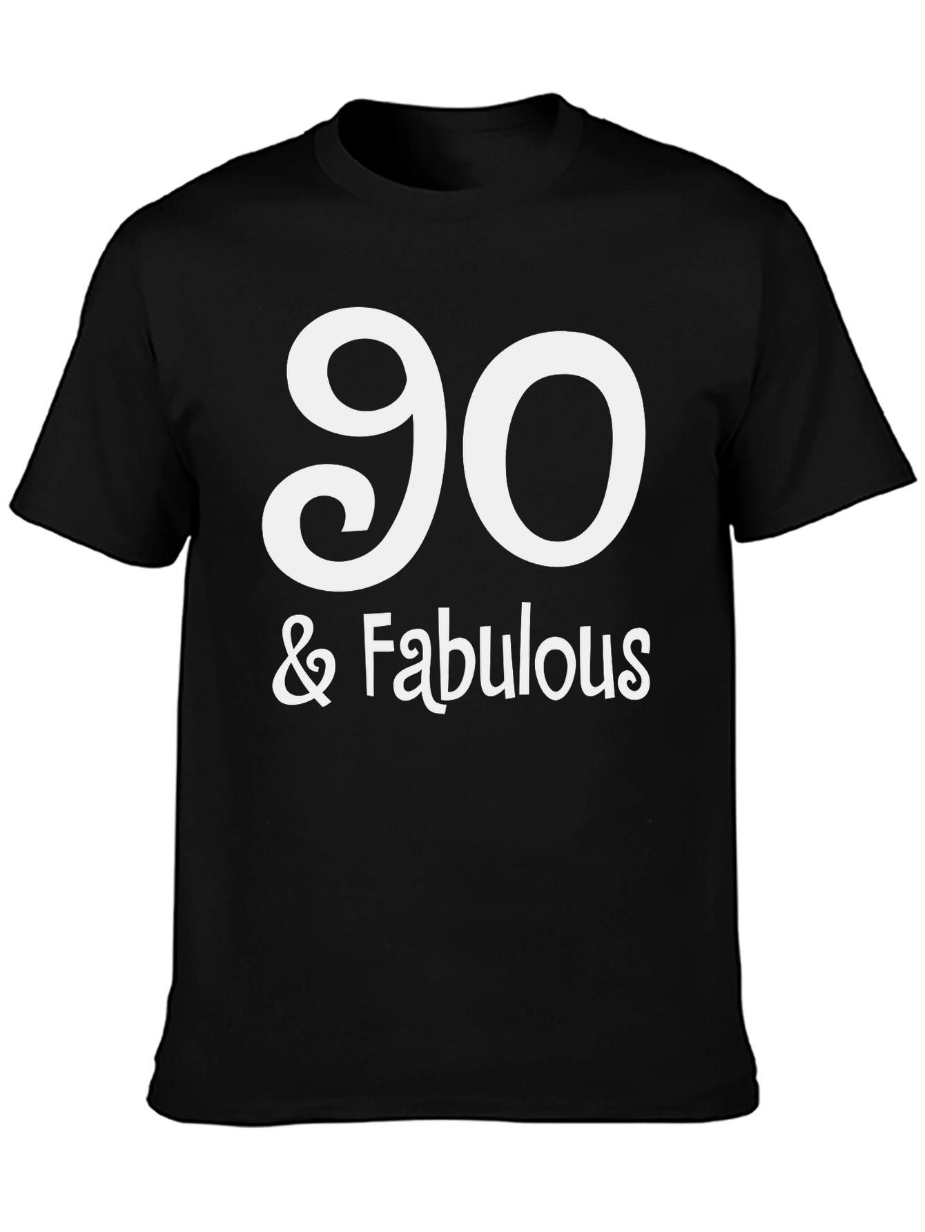 90 & Fabulous Black T-Shirt