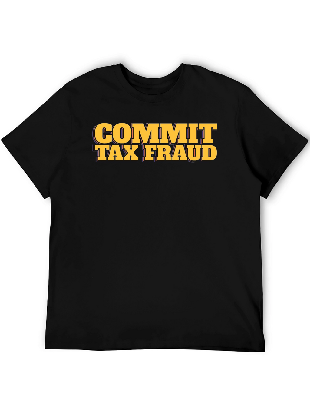 Commit Tax Fraud Graphic Tee - Black