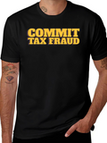 Commit Tax Fraud Graphic Tee - Black