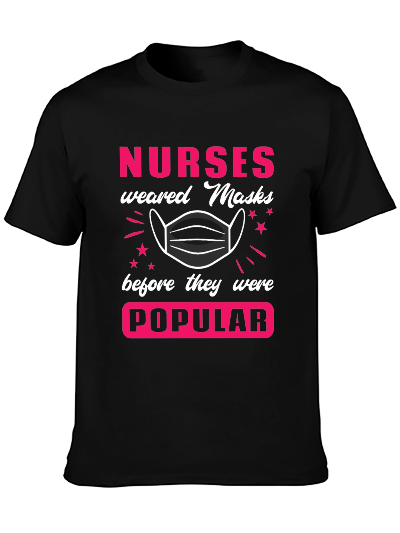 Nurses Wore Masks T-Shirt - Essential Workers Tee