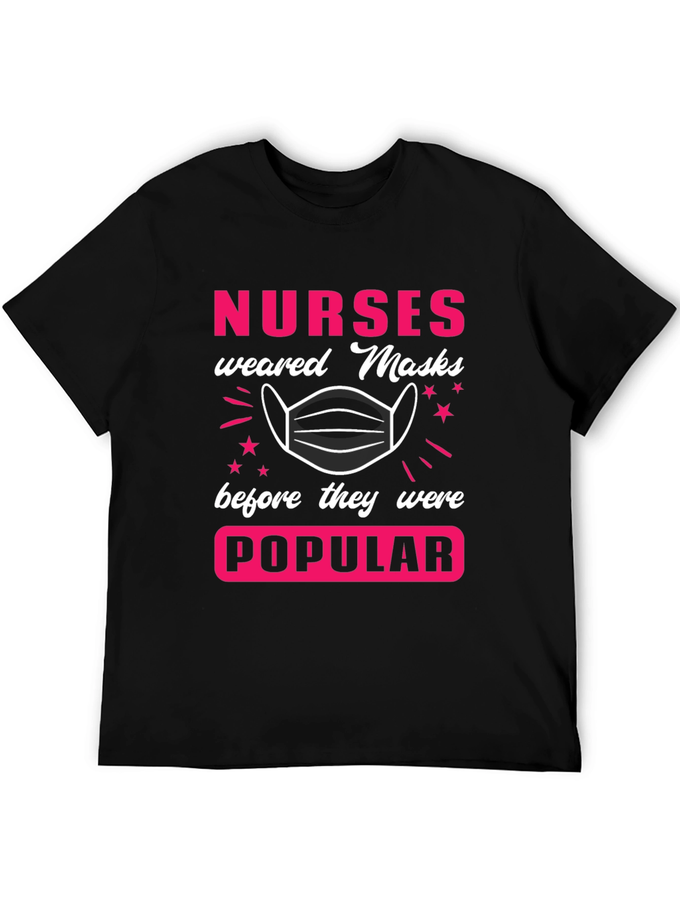 Nurses Wore Masks T-Shirt - Essential Workers Tee