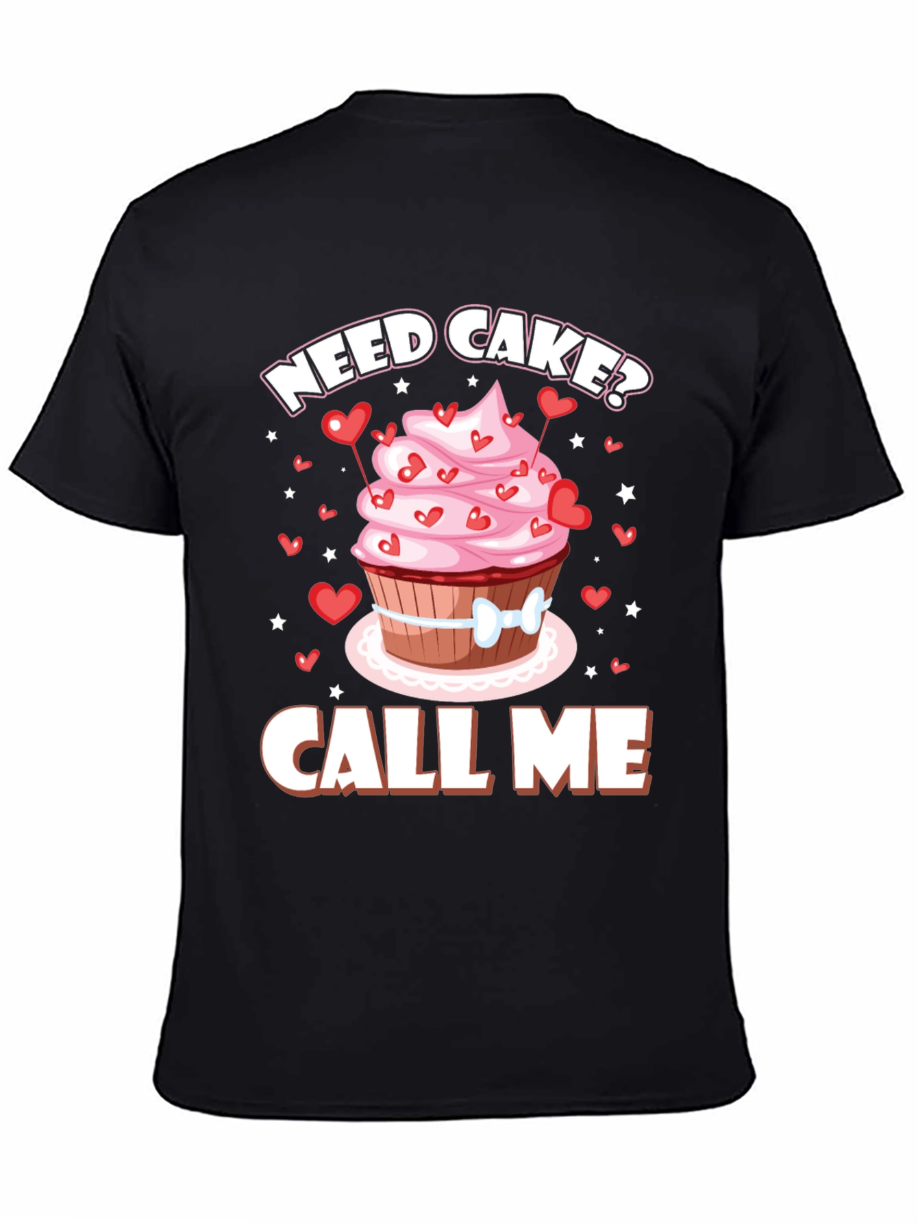 Need Cake? Call Me! Valentines Day T-Shirt