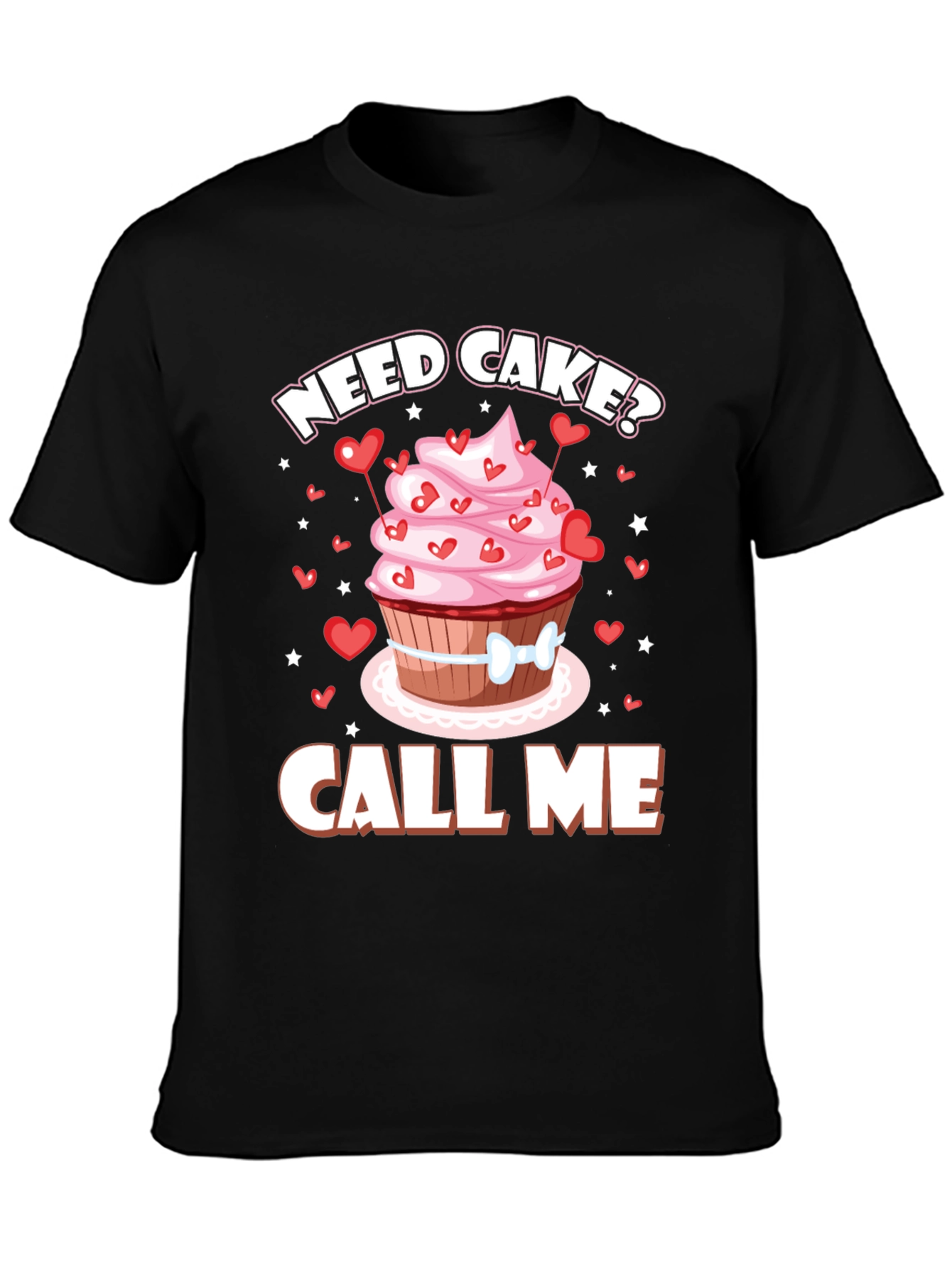 Need Cake? Call Me! Valentines Day T-Shirt