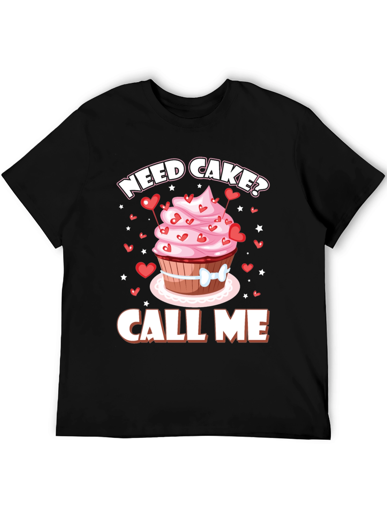 Need Cake? Call Me! Valentines Day T-Shirt