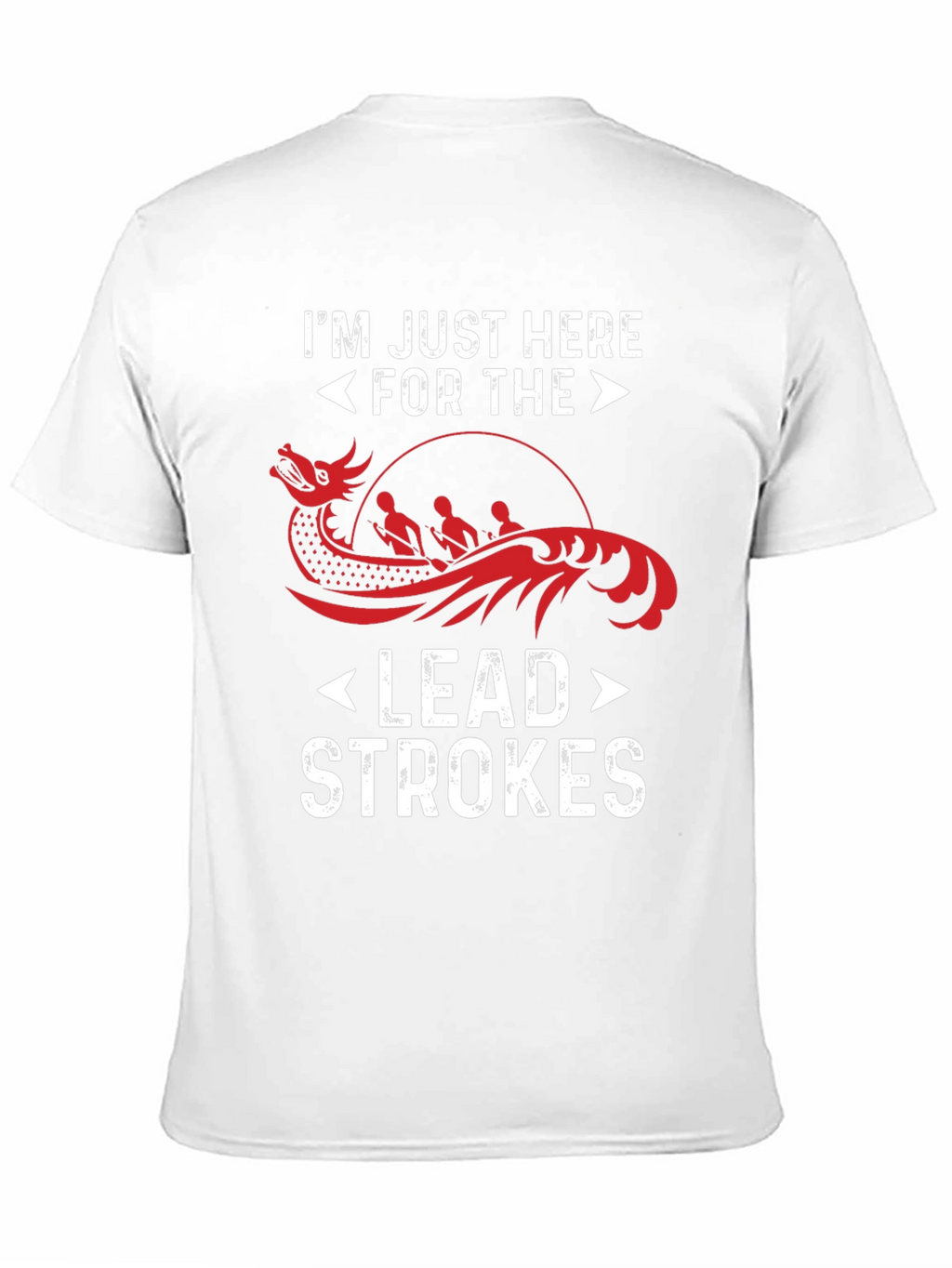 Im Just Here For The Lead Strokes T-Shirt