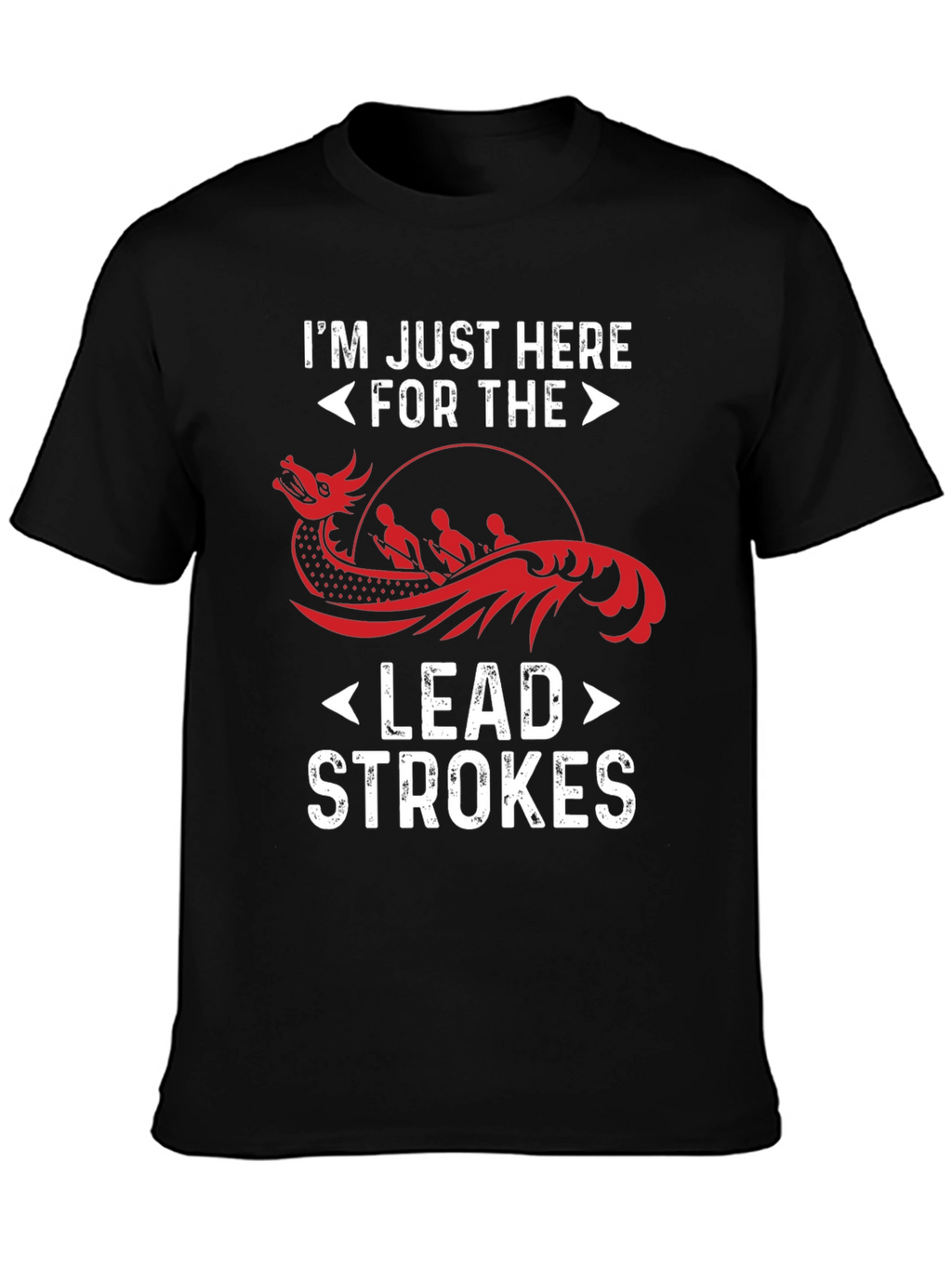 Im Just Here For The Lead Strokes T-Shirt