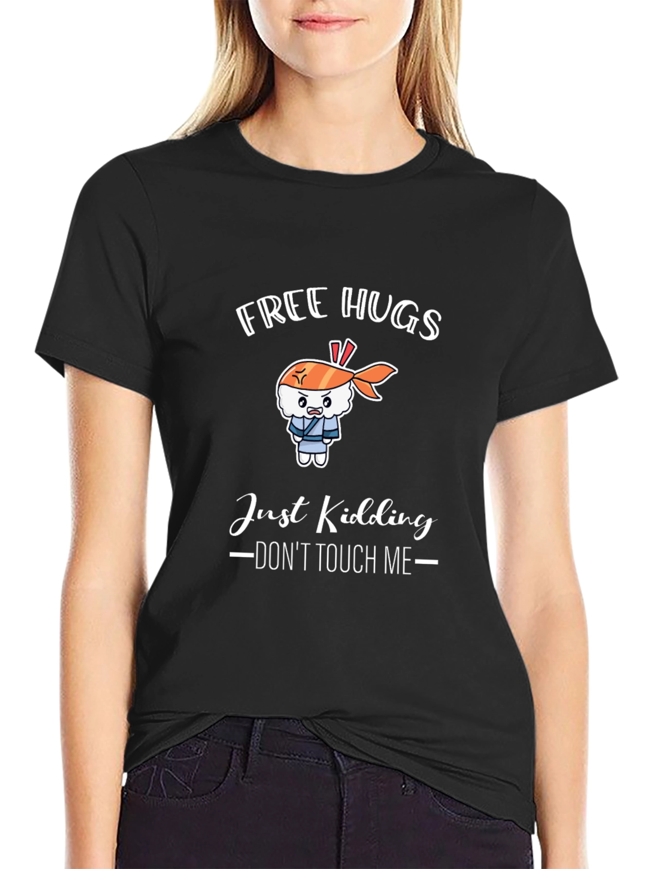 Free Hugs Just Kidding T-Shirt