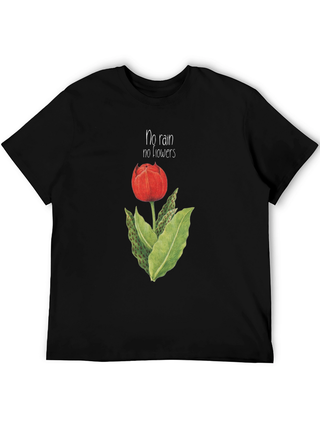 No Rain No Flowers Graphic T-Shirt
