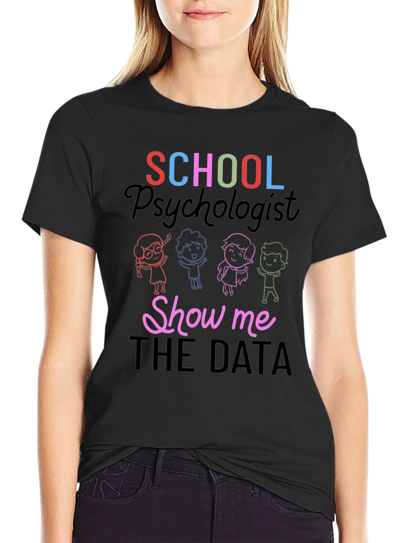 School Psychologist Show Me The Data T-Shirt