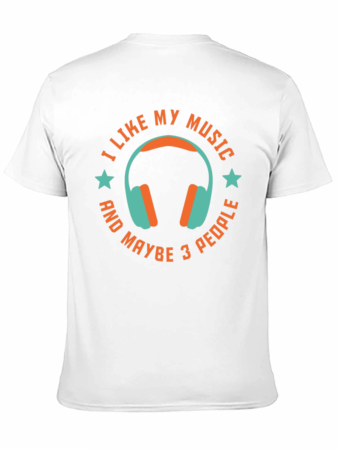 I Like My Music & Maybe 3 People T-Shirt