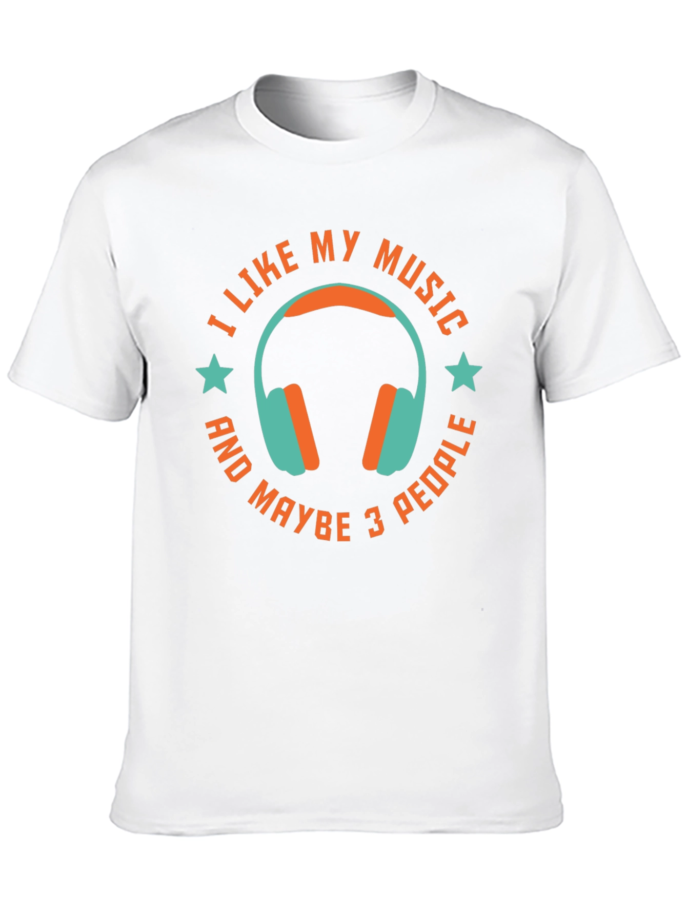 I Like My Music & Maybe 3 People T-Shirt