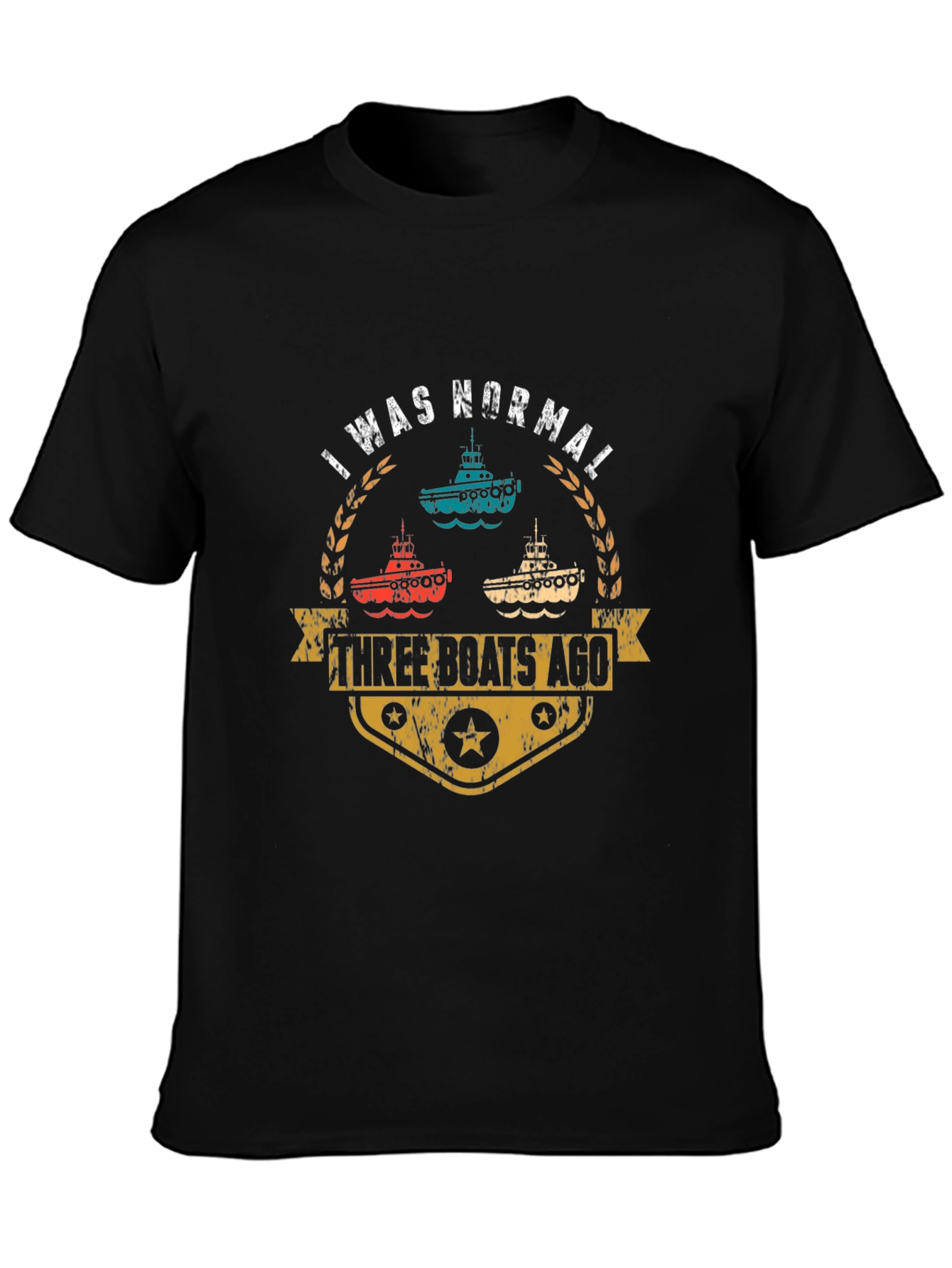 I Was Normal Three Boats Ago Black T-Shirt