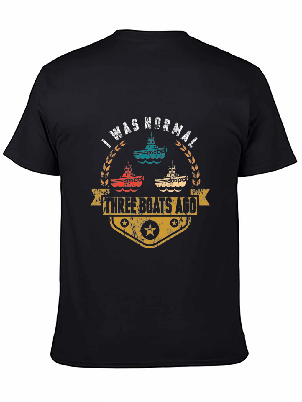 I Was Normal Three Boats Ago Black T-Shirt