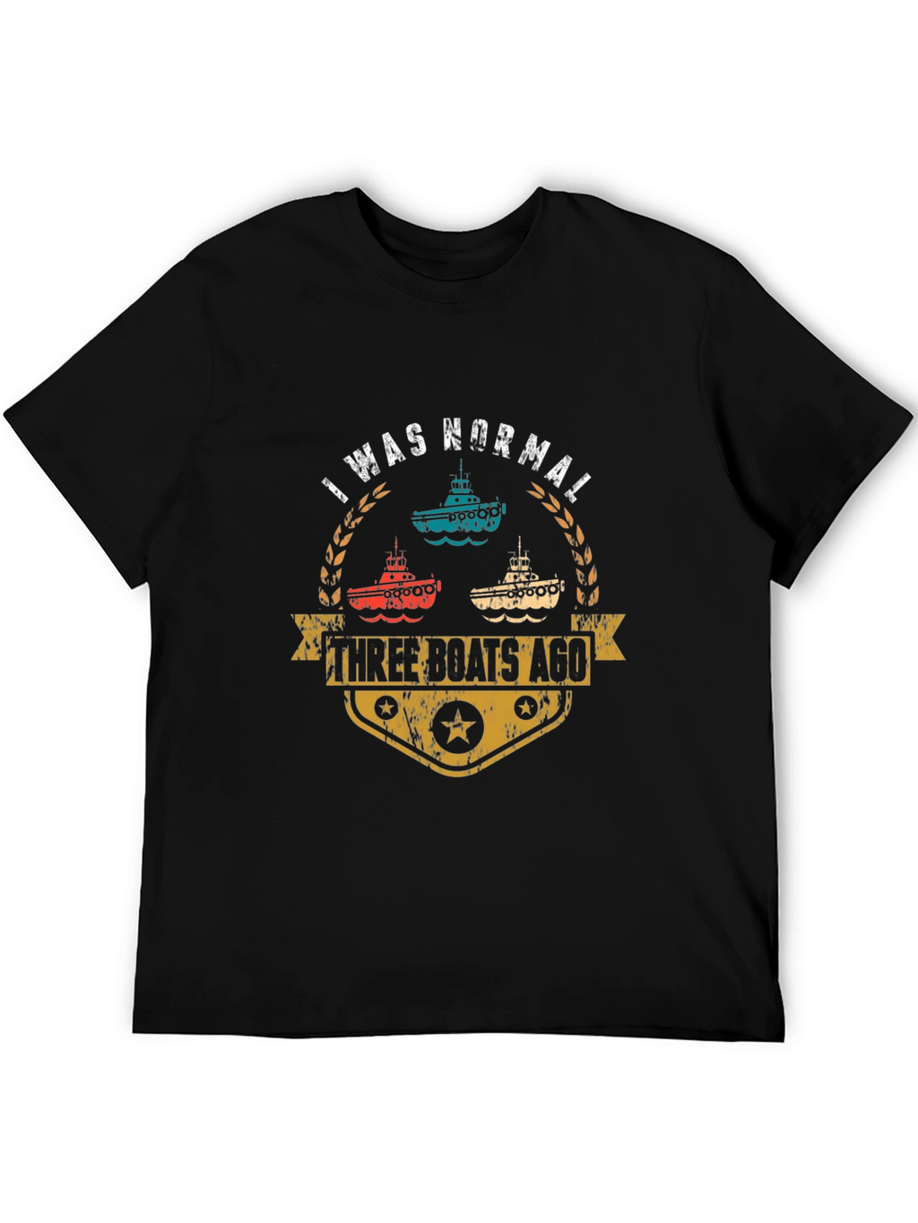 I Was Normal Three Boats Ago Black T-Shirt