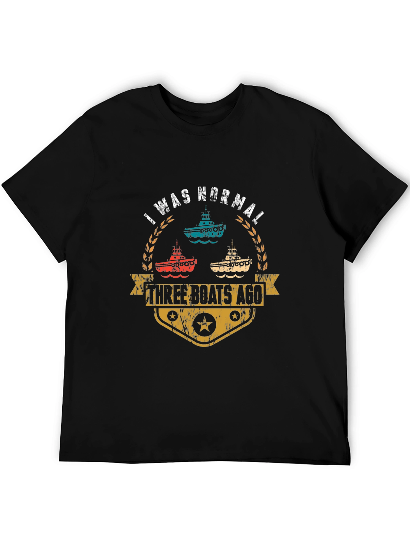 I Was Normal Three Boats Ago Black T-Shirt