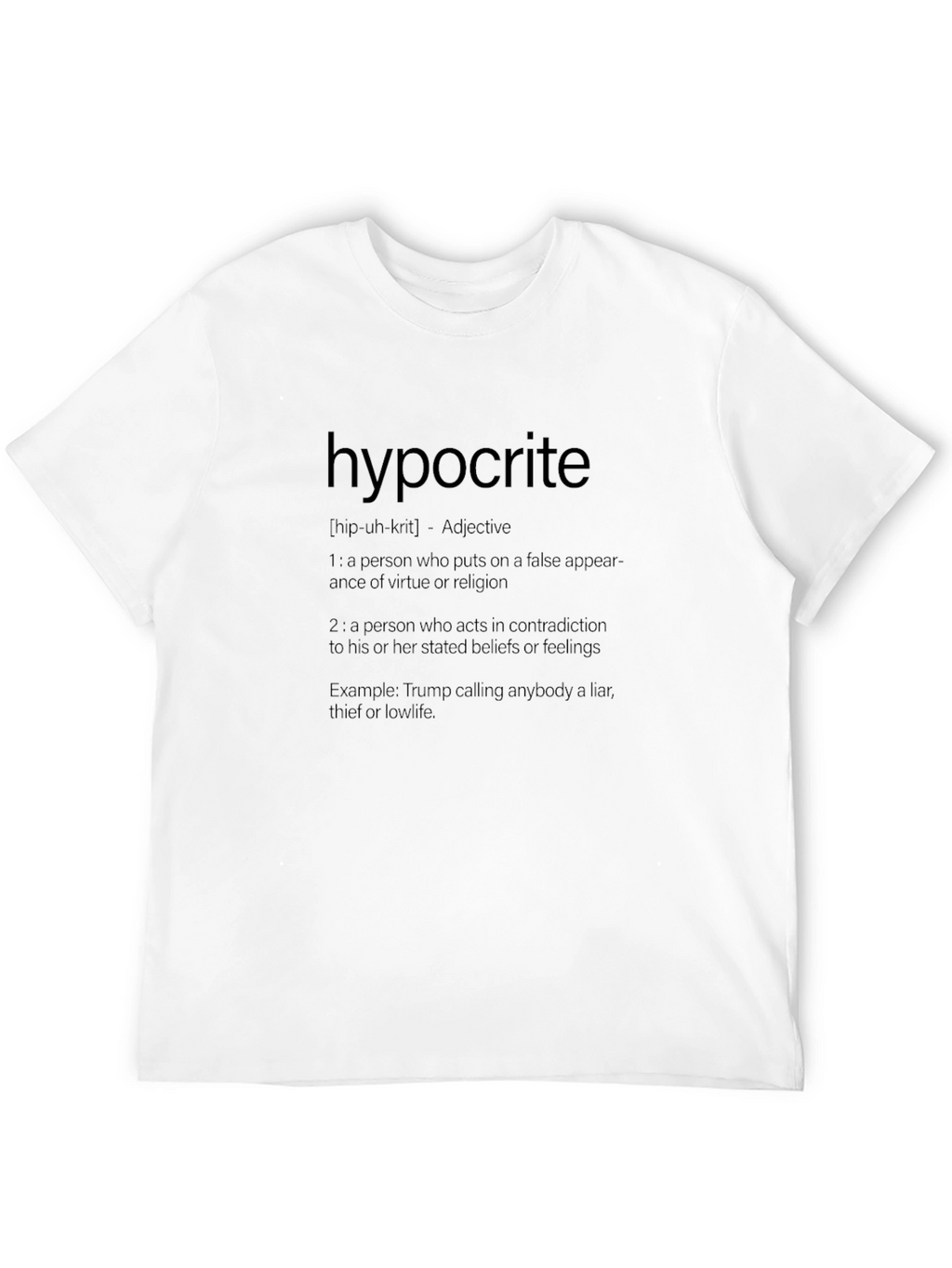 Hypocrite Definition T-Shirt - Funny Political Sarcasm
