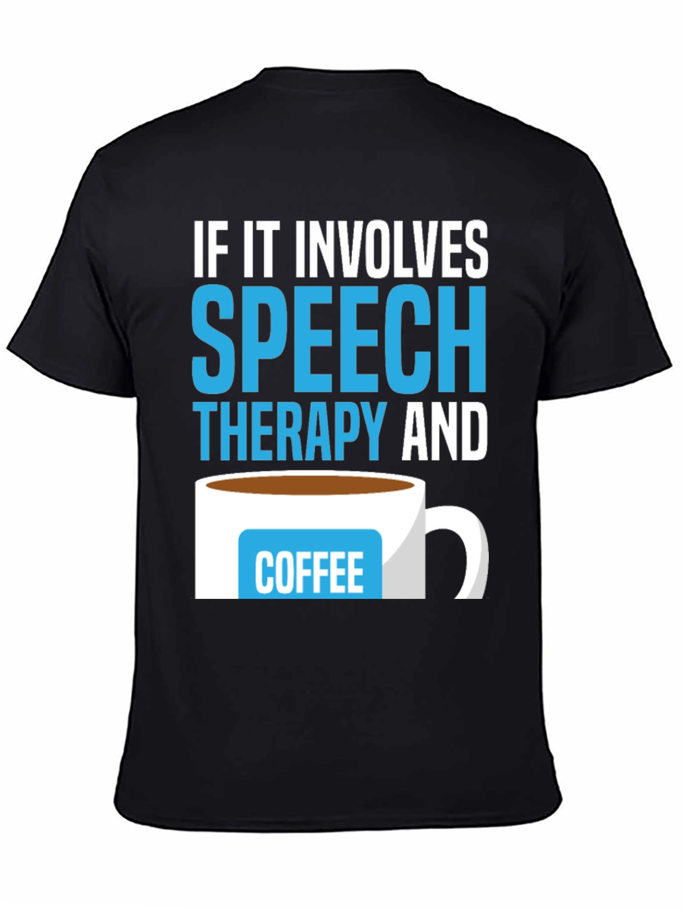 Speech Therapy & Coffee T-Shirt - Perfect for SLPs!