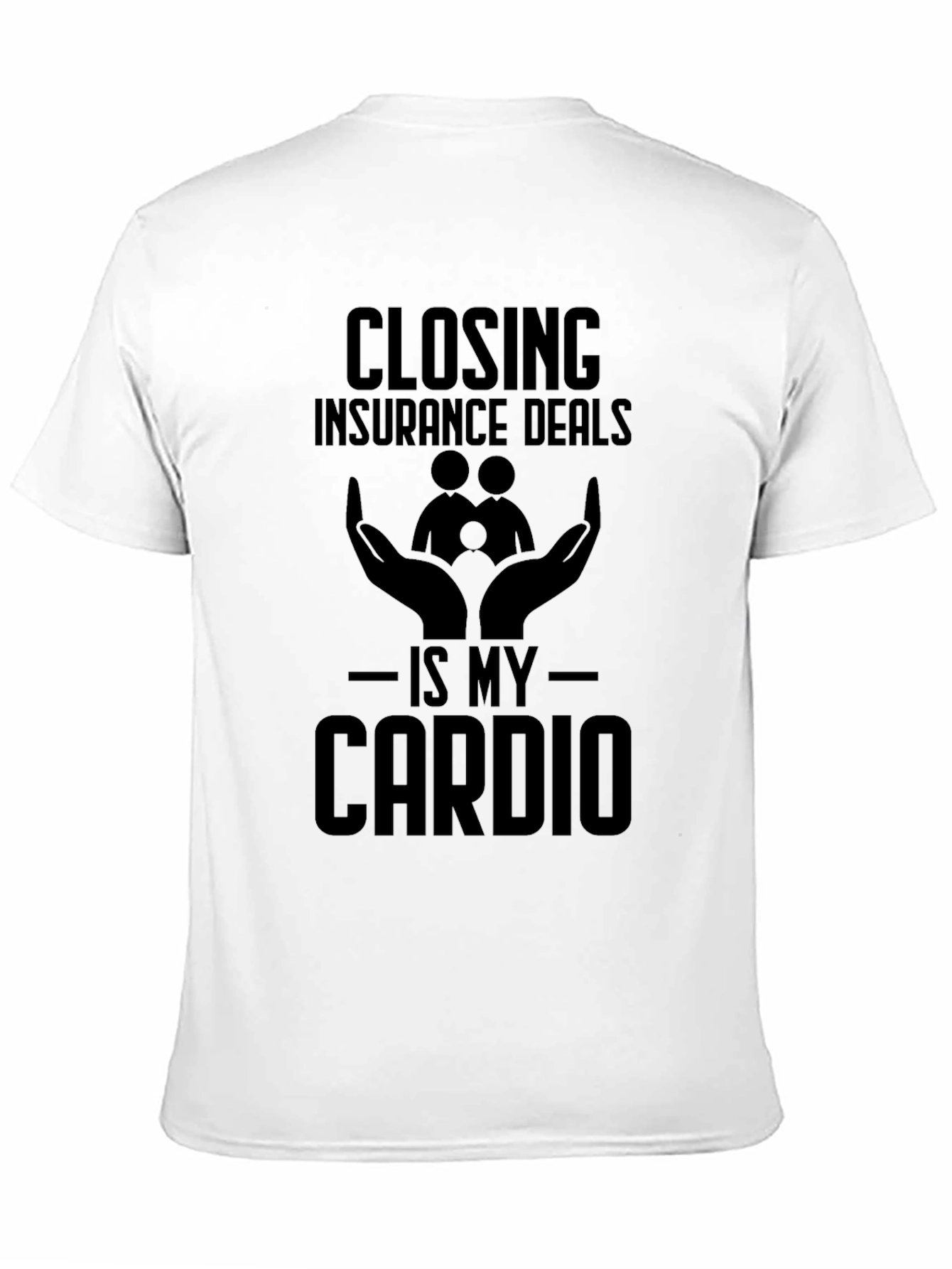 Closing Insurance Deals T-Shirt - Is My Cardio