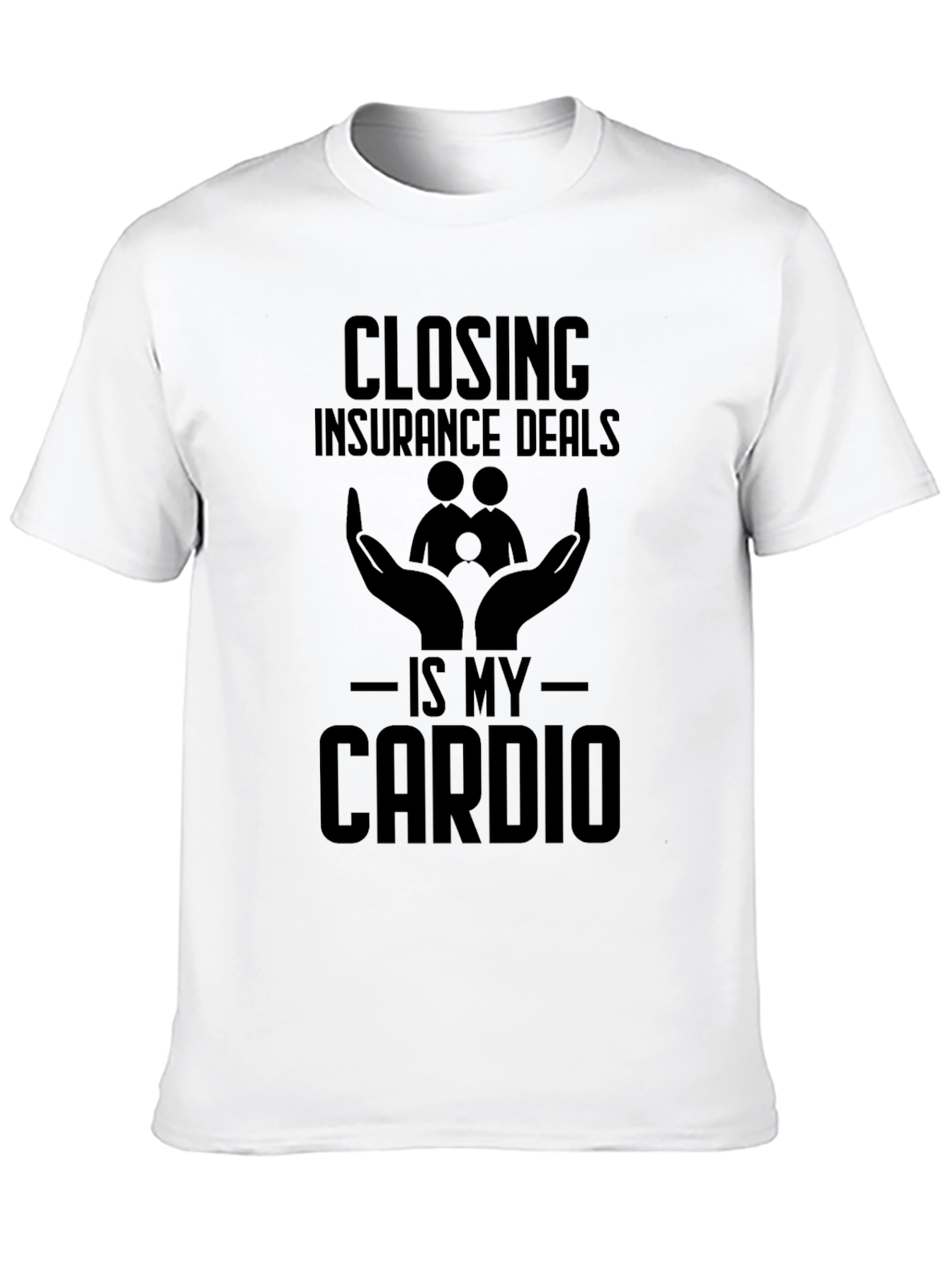 Closing Insurance Deals T-Shirt - Is My Cardio