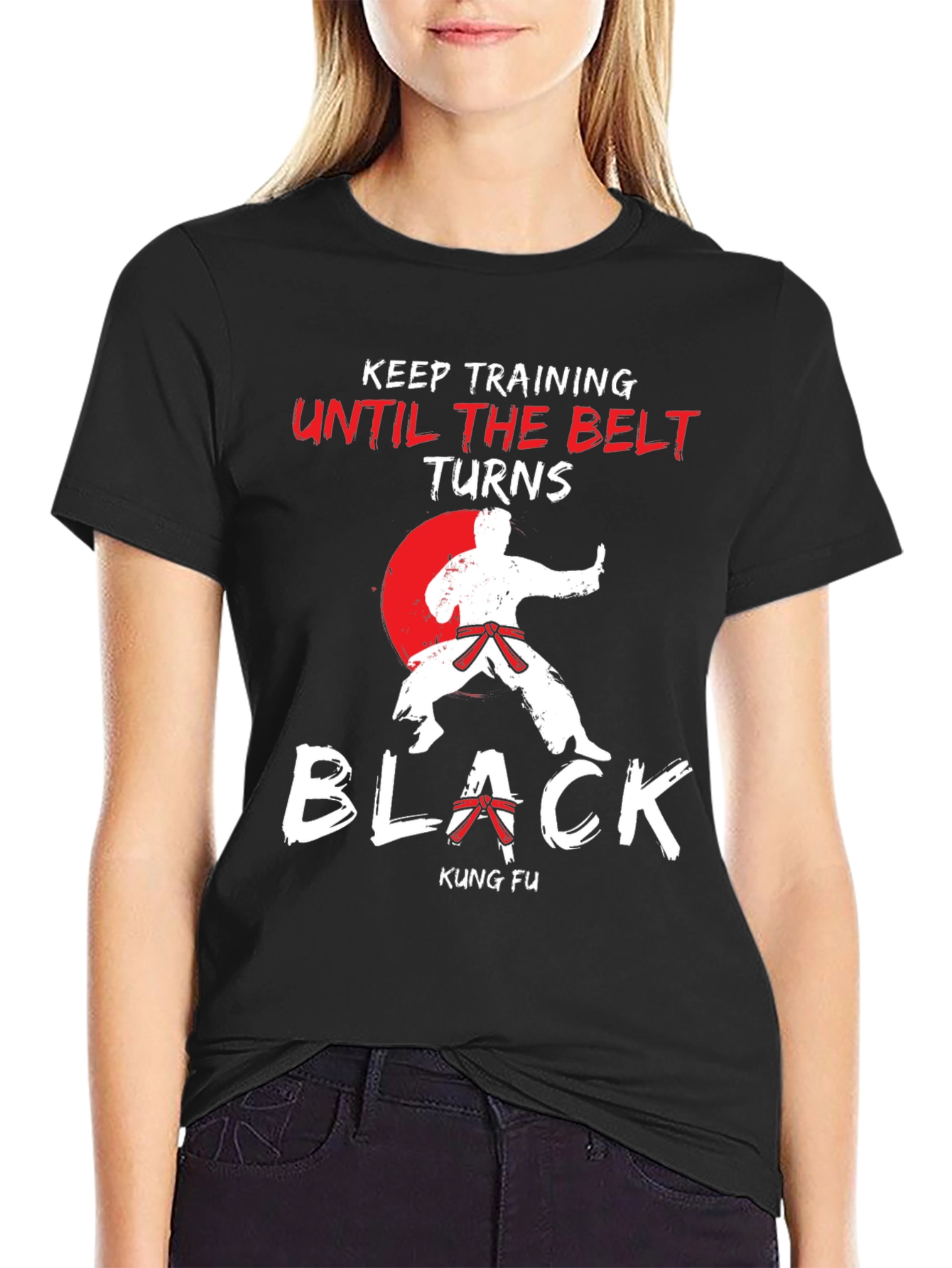 Kung Fu Training T-Shirt - Until The Belt Turns Black