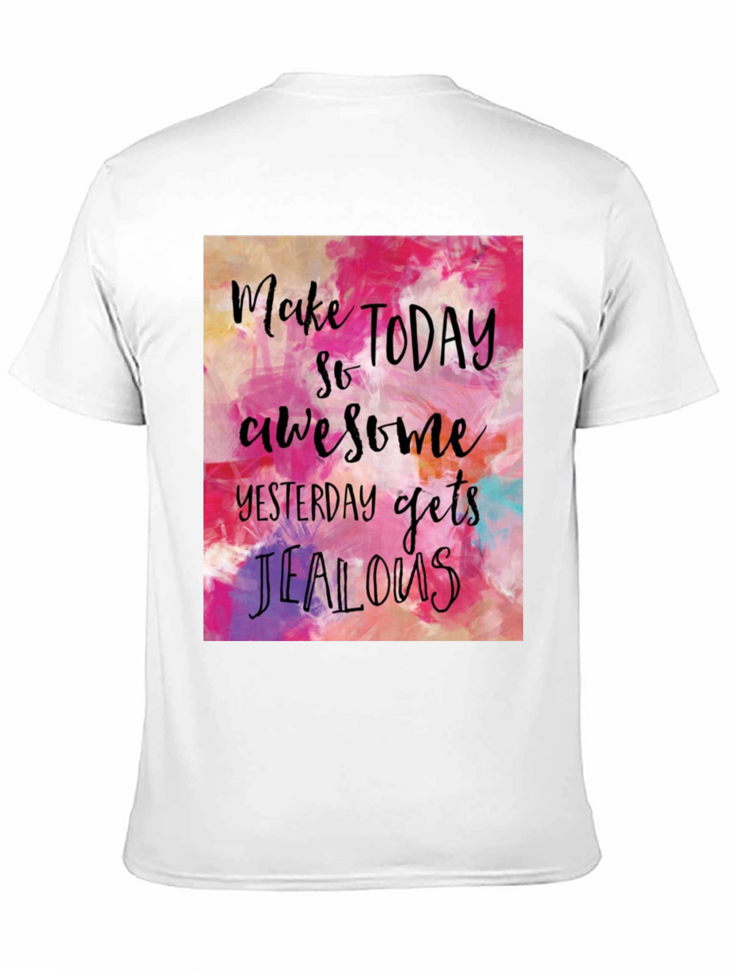 Inspirational T-Shirt - Make Today Awesome