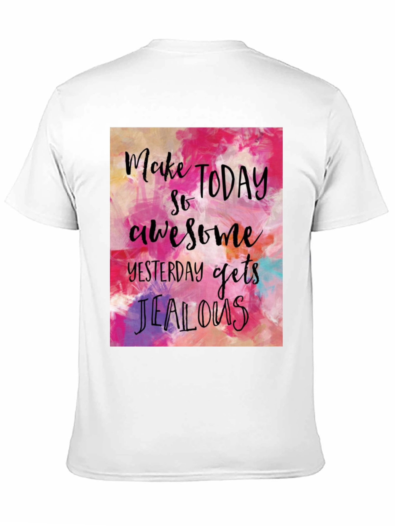 Inspirational T-Shirt - Make Today Awesome